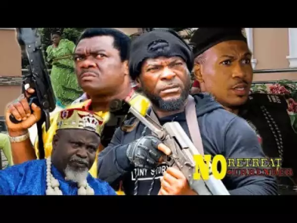 No Retreat,No Surrender Season 5 (2018) Nollywood Movie